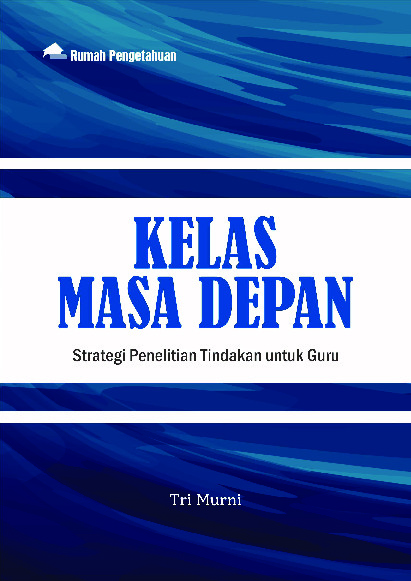 Sampul buku Kelas Masa Depan; Strateg...